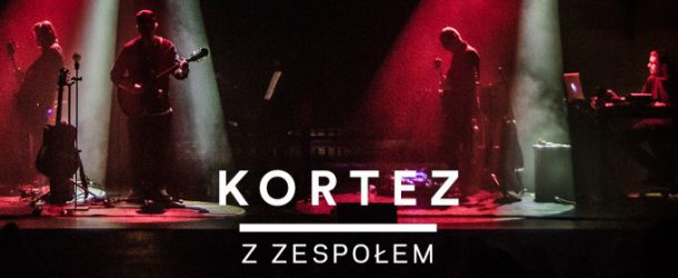 Kortez 08.10.2016 godz. 20:00  Wytwórnia Łódź