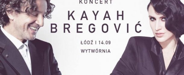 Kayah i Bregović – 14.09.2017 godz. 19:00