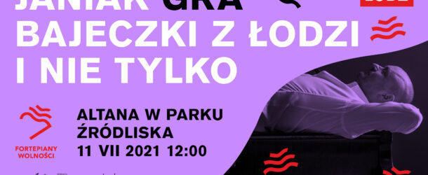 Fortepiany Wolności – Baśniowy koncert w Parku Źródliska