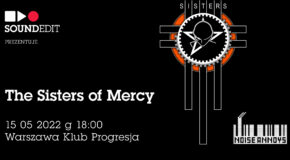 Soundedit Prezentuje – The Sisters of Mercy