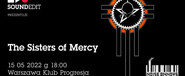 Soundedit Prezentuje – The Sisters of Mercy