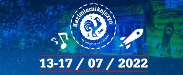 Festiwal Kazimiernikejszyn 2022: “bez spinki” to nie tylko slogan