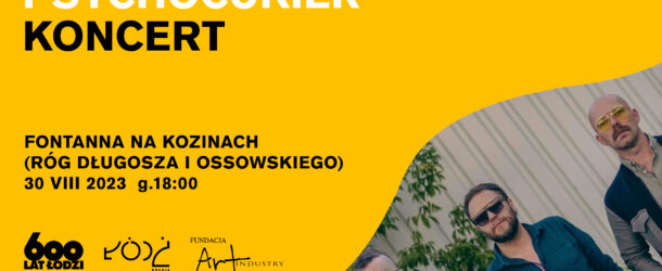 Psychocukier – „Letnie koncerty na Kozinach – cztery spotkania z muzyką na kozińskich fontannach”